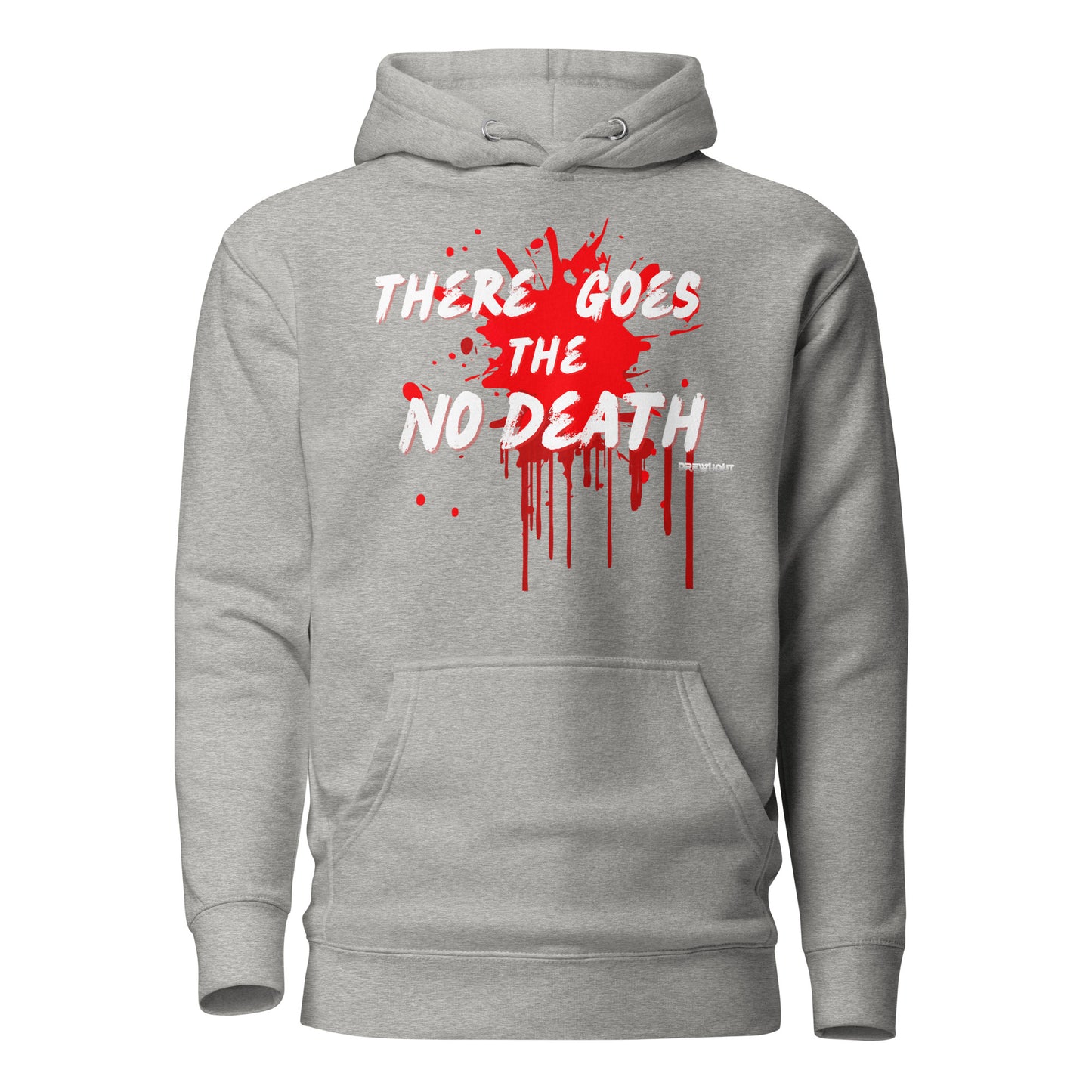 There Goes the No Death Hoodie