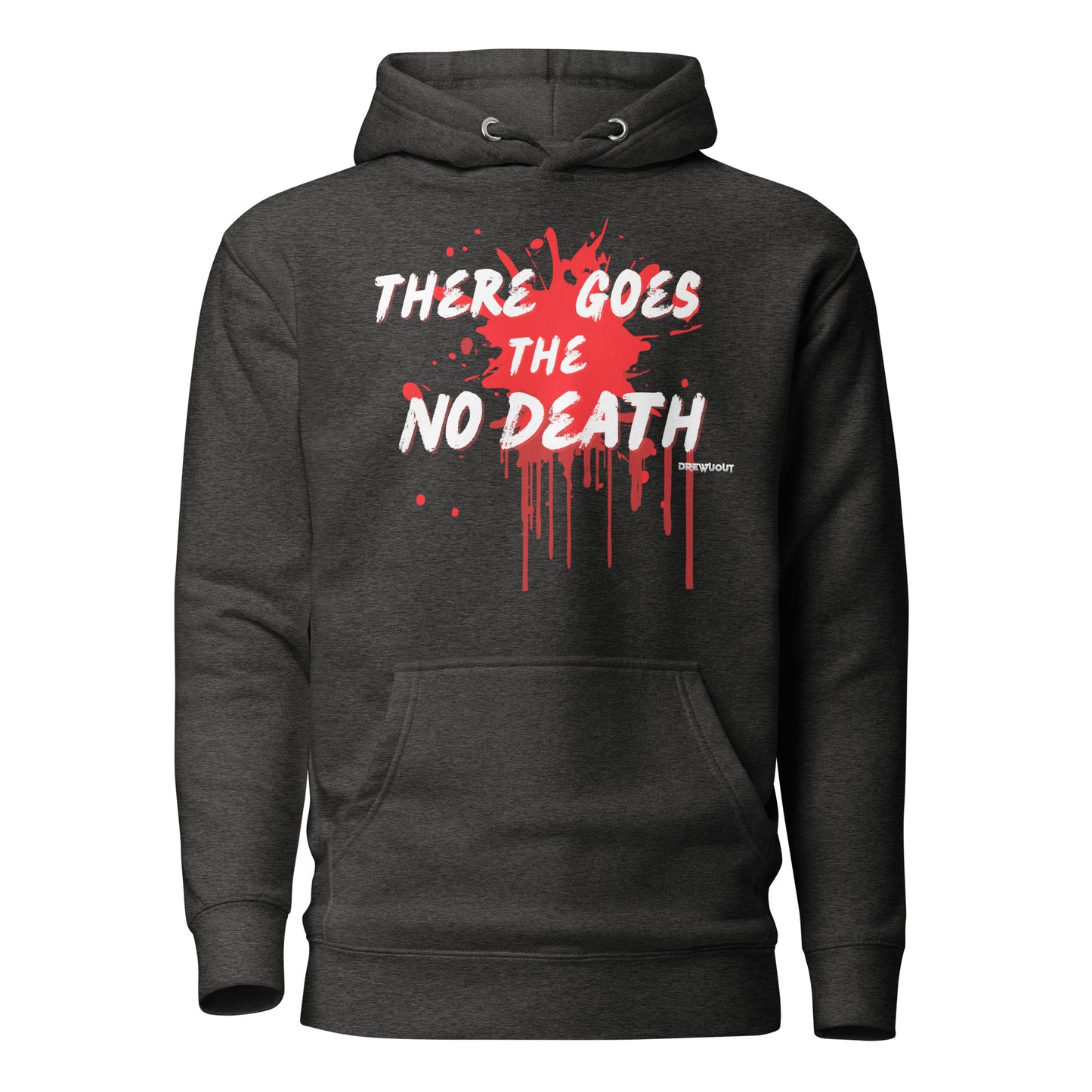 There Goes the No Death Hoodie