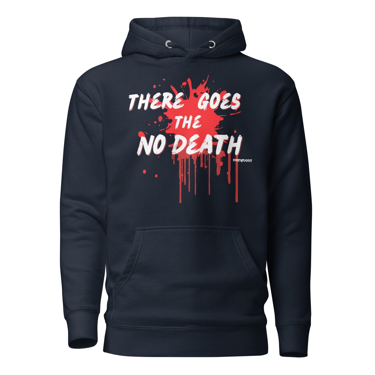 There Goes the No Death Hoodie